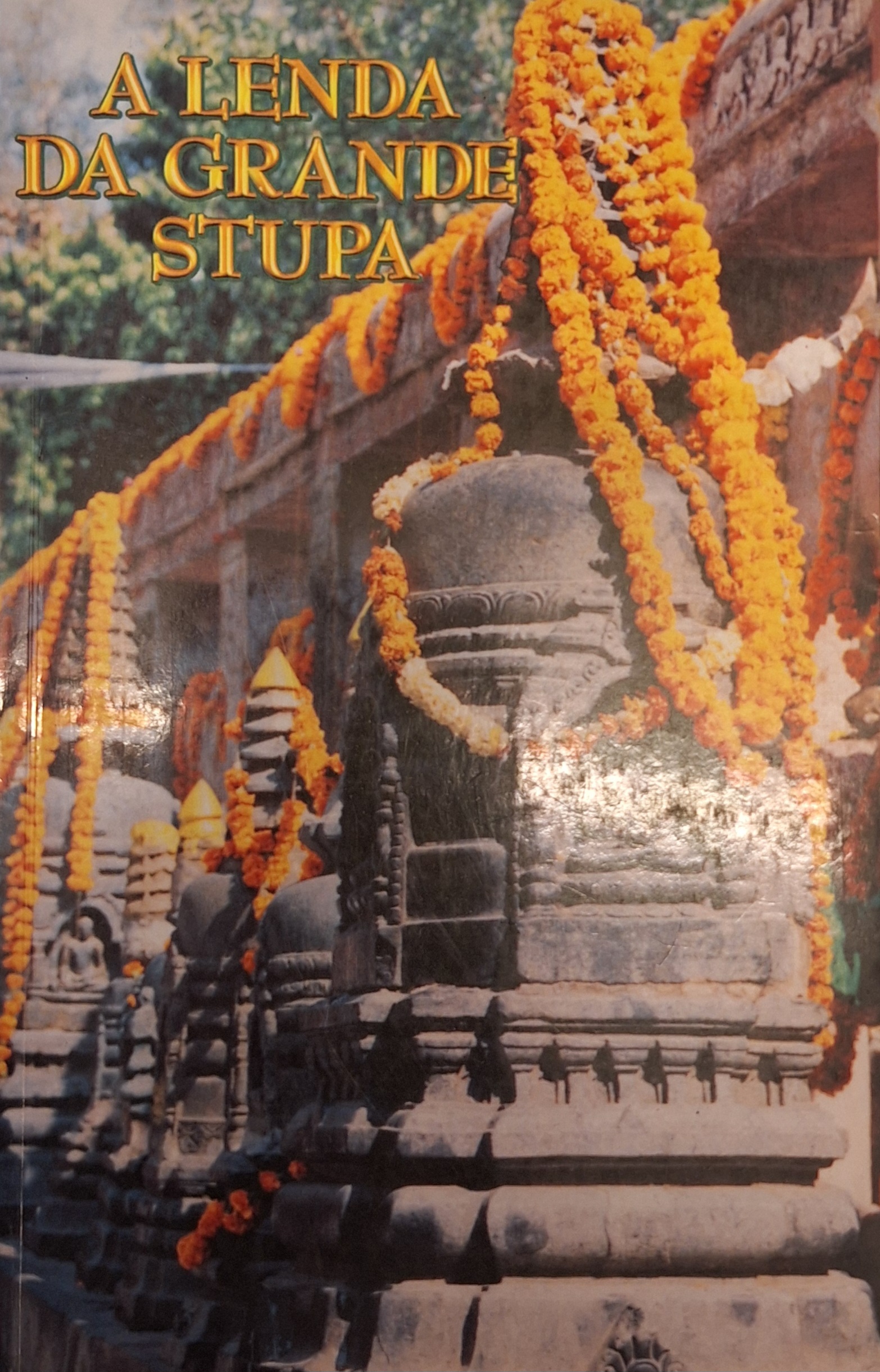 A Lenda da Grande Stupa