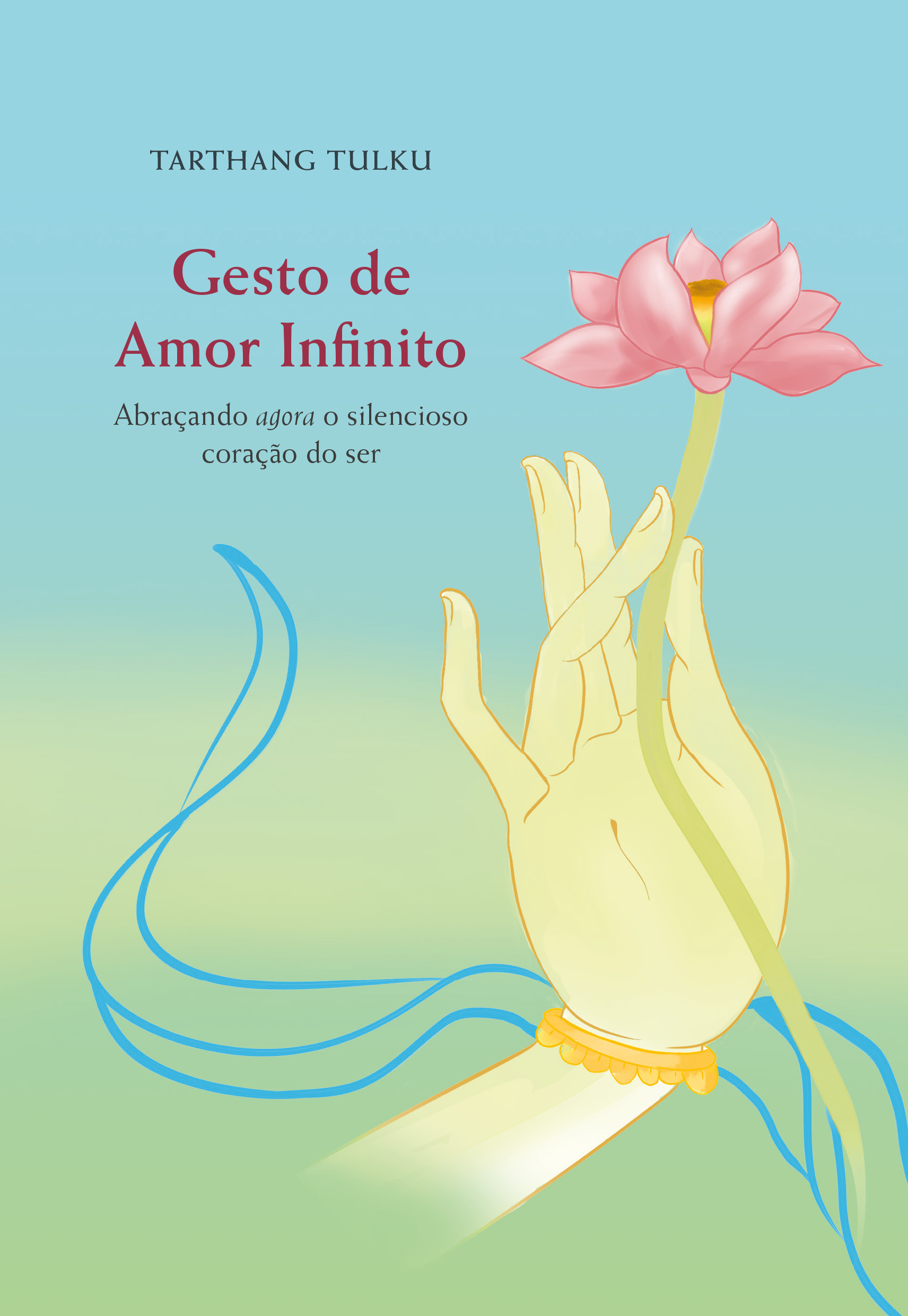 Gesto de Amor Infinito — Tarthang Tulku