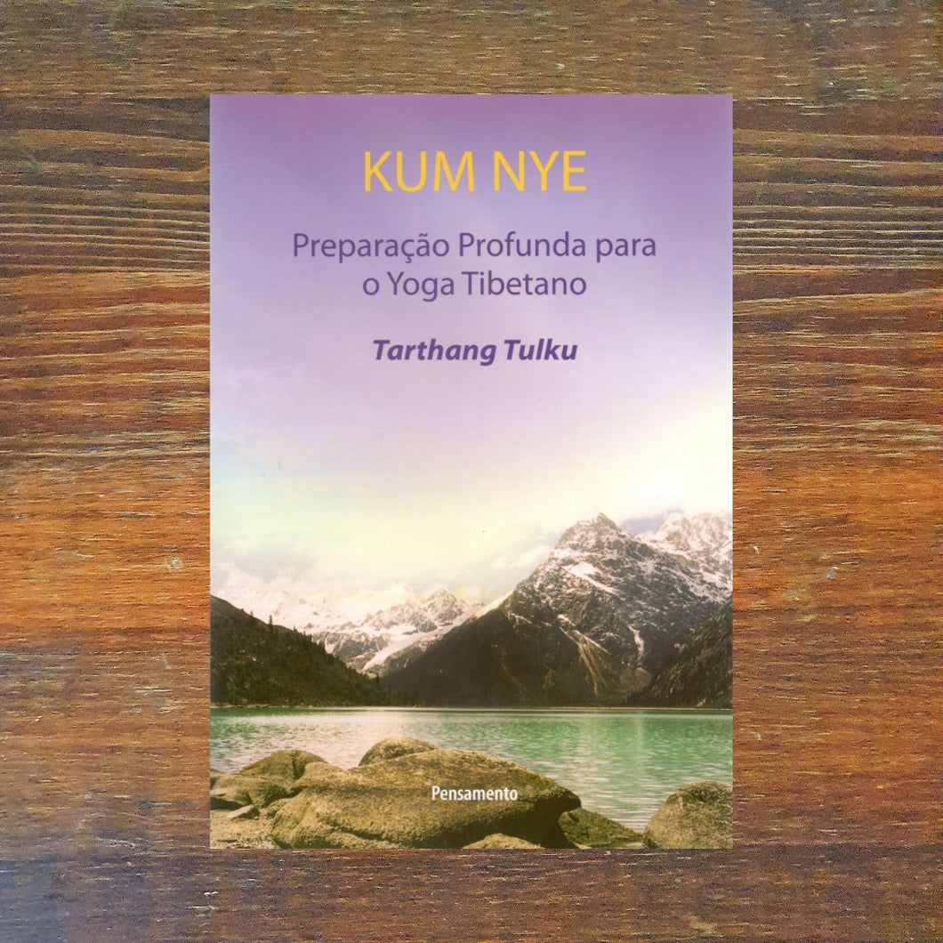 KUM NYE - PREPARAÇÃO PROFUNDA PARA O YOGA TIBETANO